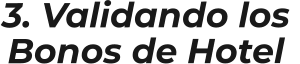 3. Validando los Bonos de Hotel