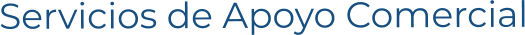 Servicios de Apoyo Comercial